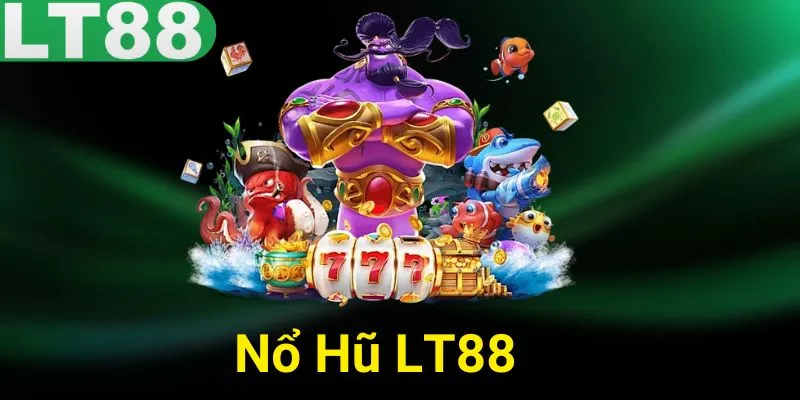 nổ hũ LT88